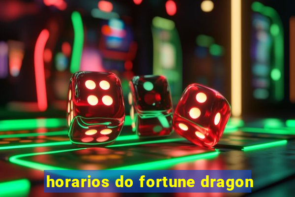 horarios do fortune dragon